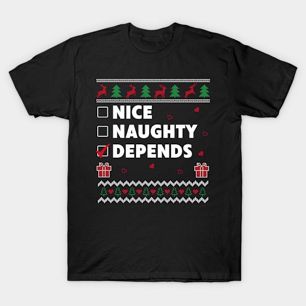 Nice Naughty List Ugly Christmas Design Funny Depends T-Shirt by Dr_Squirrel